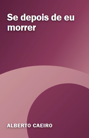 Se depois de eu morrer – Alberto Caeiro – PDF Grátis