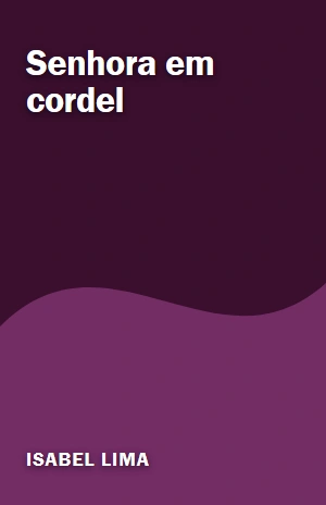 Senhora em cordel – Isabel Lima – PDF Grátis