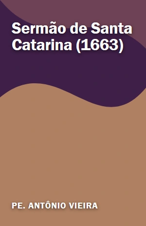Sermão de Santa Catarina (1663) – Pe. Antônio Vieira – PDF Grátis