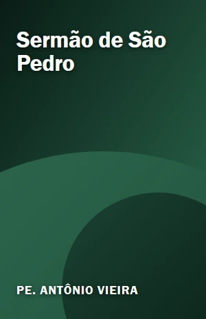 Sermão de São Pedro – Pe. Antônio Vieira – PDF Grátis