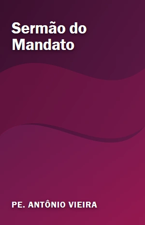Sermão do Mandato – Pe. Antônio Vieira – PDF Grátis