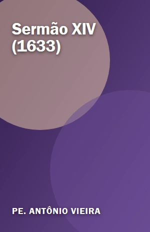 Sermão XIV (1633) – Pe. Antônio Vieira – PDF Grátis