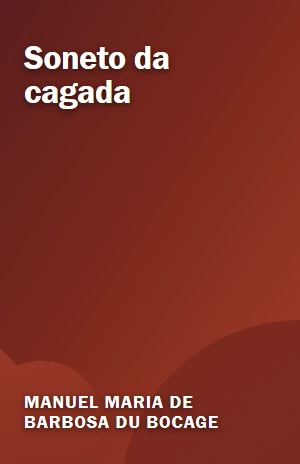Soneto da cagada – Manuel Maria de Barbosa du Bocage – PDF Grátis