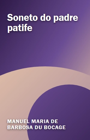 Soneto do padre patife – Manuel Maria de Barbosa du Bocage – PDF Grátis