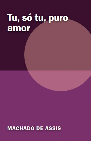 Tu, só tu, puro amor – Machado de Assis – PDF Grátis
