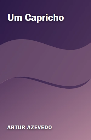 Um Capricho – Artur Azevedo – PDF Grátis