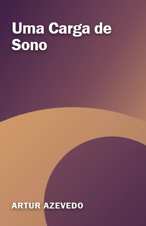 Uma Carga de Sono – Artur Azevedo – PDF Grátis