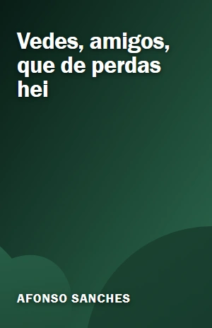 Vedes, amigos, que de perdas hei – Afonso Sanches – PDF Grátis