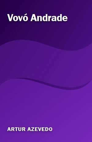 Vovó Andrade – Artur Azevedo – PDF Grátis