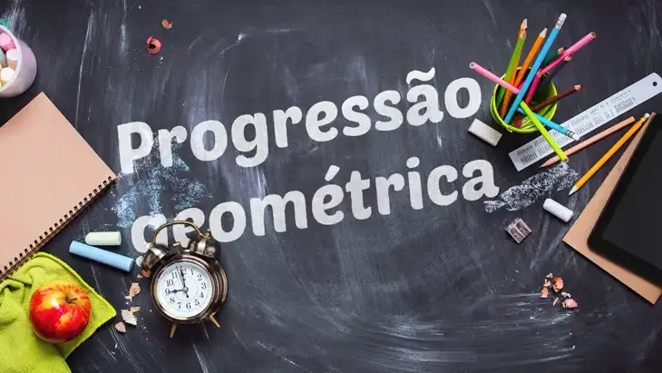 Progressão Geométrica